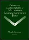 Cutaneous Manifestations of Infection in the Immunocompromised Host
