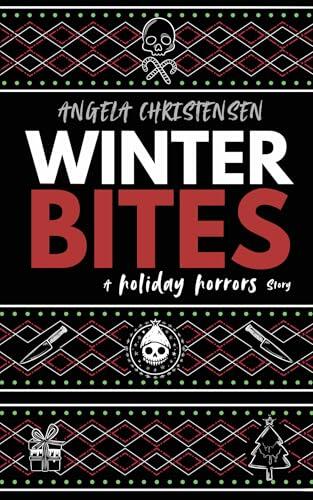 Winter Bites: A Holiday Horrors Short Story