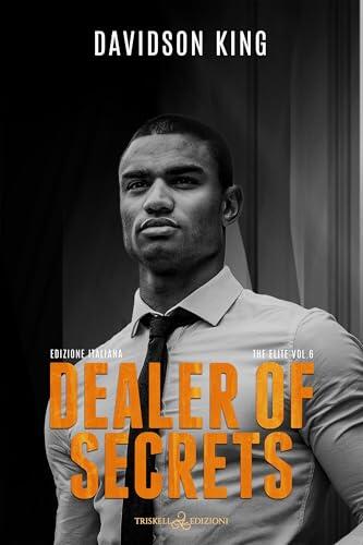 Dealer of Secrets: Edizione italiana (The Elite Vol. 6)