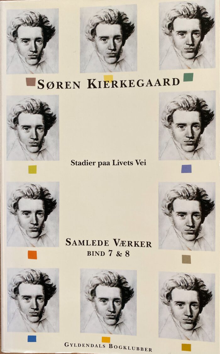 Samlede Værker Bind 7 & 8: Stadier paa Livets Vei