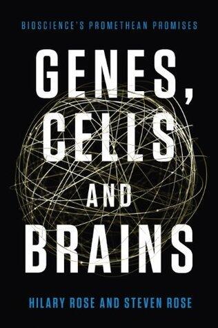 Genes, Cells and Brains: The Promethean Promises of the New Biology