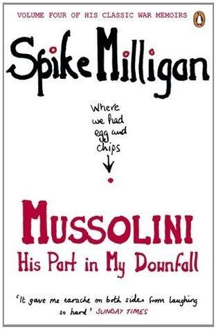 Mussolini: His Part in My Downfall