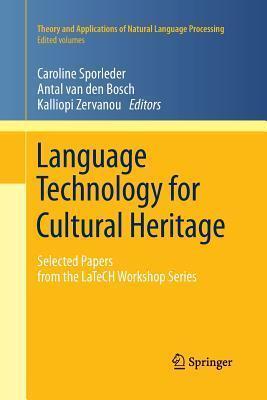 Language Technology for Cultural Heritage: Selected Papers from the LaTeCH Workshop Series