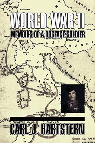 World War II Memoirs: of a Dogface Soldier