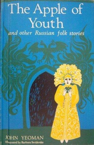 The Apple of Youth, and other Russian folk stories
