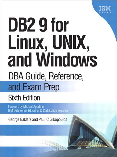 DB2 9 for Linux, UNIX, and Windows: DBA Guide, Reference, and Exam Prep