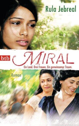 Miral: Ein Land. Drei Frauen. Ein gemeinsamer Traum