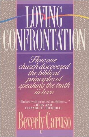 Loving Confrontation by Beverly Caruso