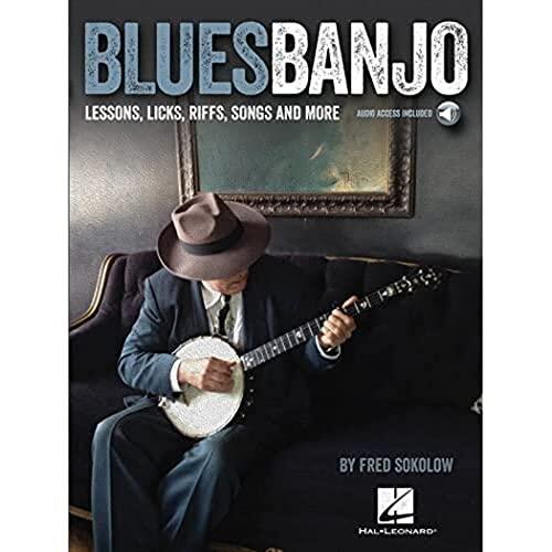 Blues Banjo: Lessons, Licks, Riffs, Songs and More for 5-String Banjo | Play Blues in Banjo Tunings Songbook with Audio Tracks | Instructional Sheet Music Guide for Banjo Beginners