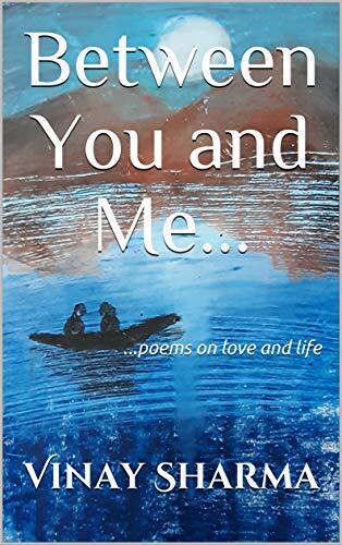 Between You and Me...: ...Poems on love and life