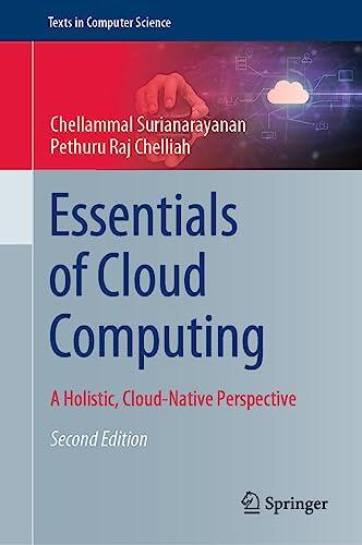 Essentials of Cloud Computing: A Holistic, Cloud-Native Perspective
