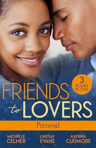 Friends To Lovers: Pretend/More Than A Convenient Bride/Affair Of Pleasure/Best Friend To Princess Bride