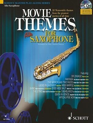 Movie Themes for Alto Saxophone: 12 Memorable Themes from the Greatest Movies of All Time