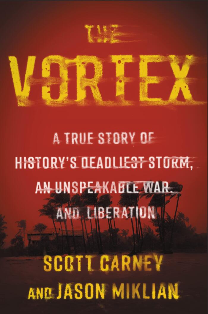 The Vortex: A True Story of History's Deadliest Storm, an Unspeakable War, and Liberation - Carnegie Medal Longlisted Narrative on the Bhola Cyclone and Bangladesh