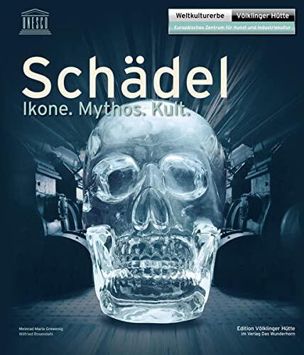 Schädel: Ikone. Mythos. Kult
