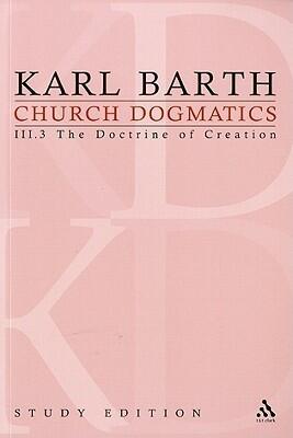 Church Dogmatics: III.3 The Doctrine of Creation §§ 48-49
