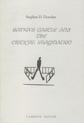 Kafka's Castle and The Critical Imagination