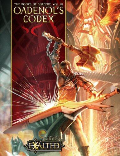 Oadenol's Codex: A Tome of Wonders for Exalted (Vol. 3, 2nd Edition)