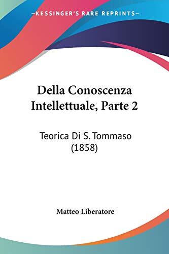 Della Conoscenza Intellettuale (Parte 2): Teorica di S. Tommaso