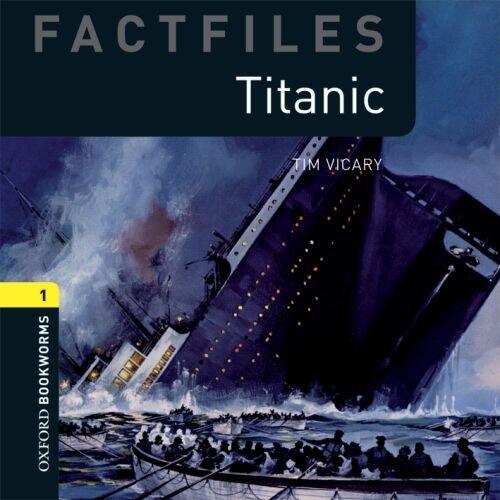 Oxford Bookworms Factfiles, New Edition: Level 1 (400 headwords) Titanic Audio CD