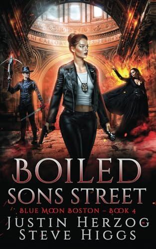 Boiled Sons Street: Blue Moon Investigations: Boston Book 4