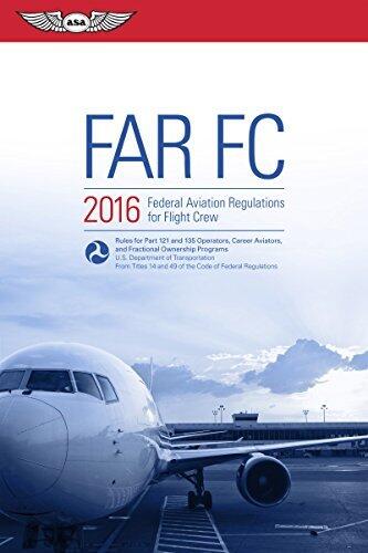FAR-FC 2016 (Kindle edition): Federal Aviation Regulations for Flight Crew
