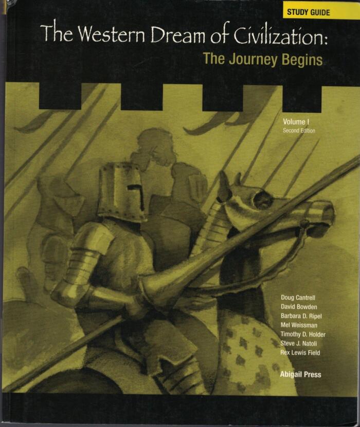 The Western Dream of Civilization: The Journey Begins: Study Guide, Vol. 1