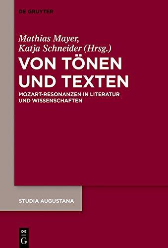 Von Tönen und Texten: Mozart-Resonanzen in Literatur und Wissenschaften (Studia Augustana 19)