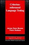 Criterion-Referenced Language Testing