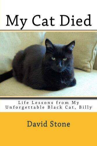 My Cat Died: Life Lessons from My Unforgettable Black Cat, Billy