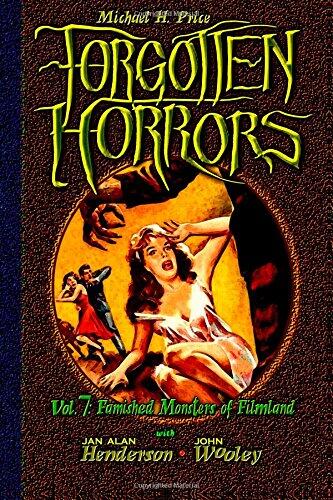 Forgotten Horrors (Vol. 7): Famished Monsters of Filmland
