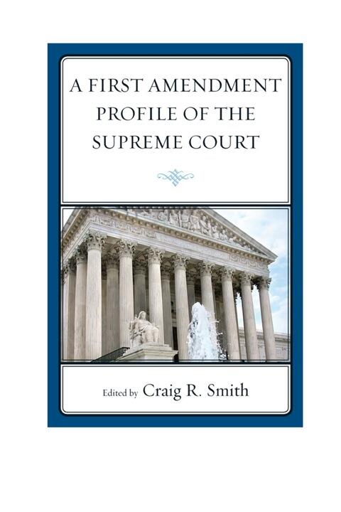 A First Amendment Profile of the Supreme Court