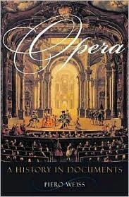 Opera: A History in Documents