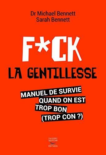F*ck la gentillesse