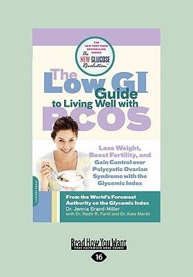 The Low GI Guide to Living Well with PCOS: Lose Weight, Boost Fertility and Gain Control over Polycystic Ovarian Syndrome with the Glycemic Index
