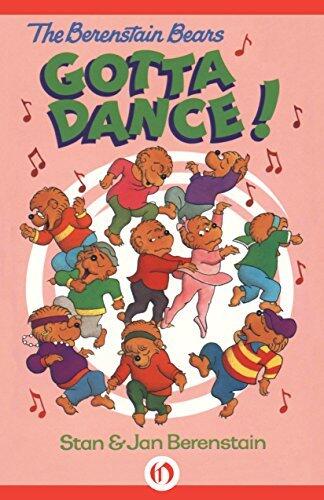 The Berenstain Bears Gotta Dance!
