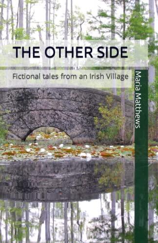 The Other Side: Tales from a fictional Irish Village