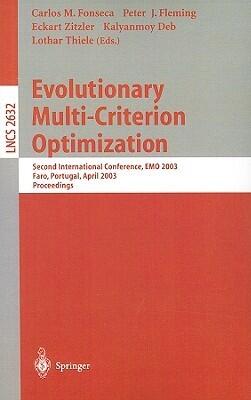 Evolutionary Multi-Criterion Optimization: Second International Conference, EMO 2003, Faro, Portugal, April 8-11, 2003, Proceedings