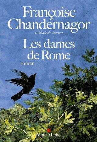 Les Dames de Rome: La reine oubliée - tome 2