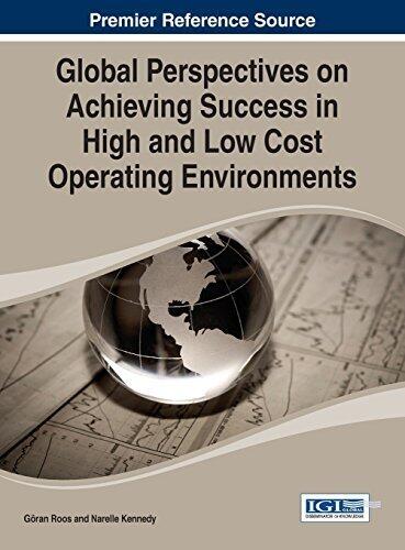 Global Perspectives on Achieving Success in High- and Low-Cost Operating Environments (Advances in Business Strategy and Competitive Advantage)