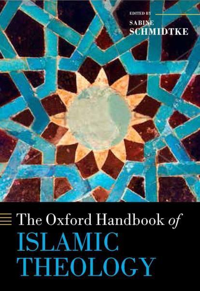 The Oxford Handbook of Islamic Theology
