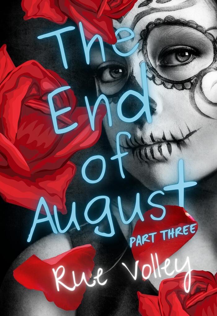 The End of August : Part Three