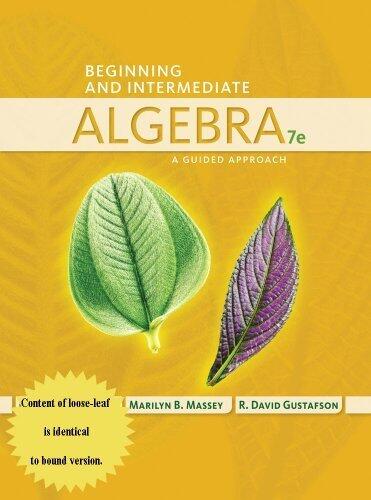 Beginning and Intermediate Algebra: A Guided Approach (7th edition)