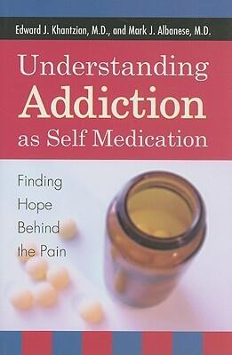 Understanding Addiction as Self Medication: Finding Hope Behind the Pain