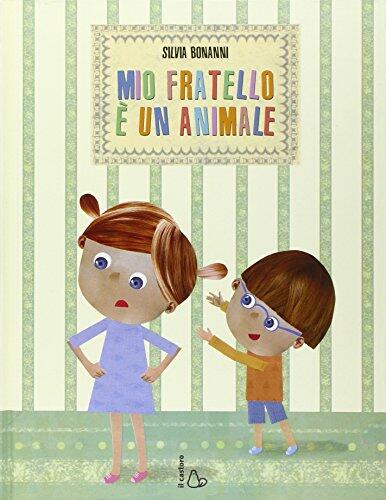 Mio fratello è un animale