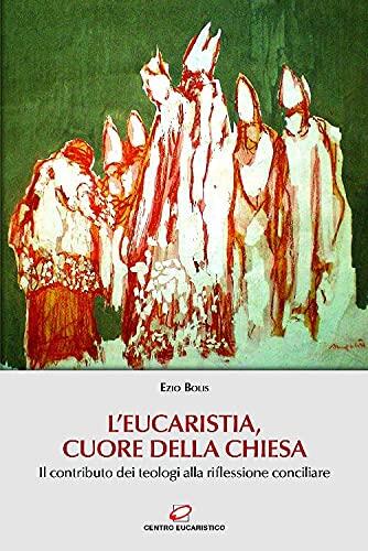 L'Eucaristia, Cuore della Chiesa: Il Contributo dei Teologi alla Riflessione Conciliare