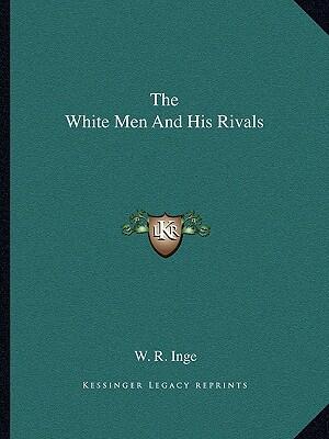 The White Men and His Rivals