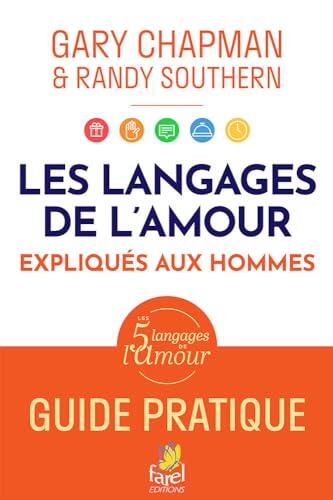 Les langages de l'amour expliqués aux hommes: Guide pratique