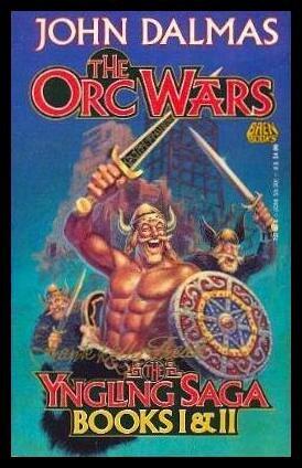 The Orc Wars: The Yngling Saga (Books I & II)