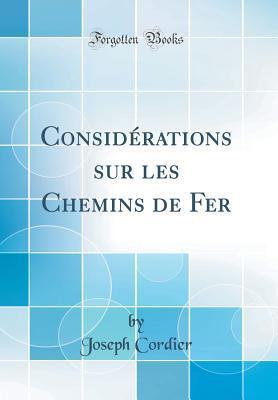 Considérations sur les Chemins de Fer